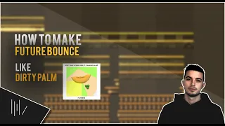 HOW TO MAKE FUTURE BOUNCE LIKE DIRTY PALM | FL Studio 20 Tutorial