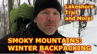 Smoky Mountains: Winter Backpacking--4 Days--Hiking and Camping in the Cold