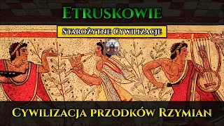 Etruskowie - starożytna cywilizacja przodków Rzymian | Historia Starożytnego Rzymu Prolog