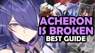 COMPLETE ACHERON GUIDE! | Best Acheron Light Cones, Relics, Planars & Teams - Honkai: Star Rail