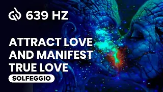 639 Hz Love Frequency: Attract Love and Manifest True Love