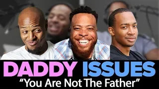 You Are Not the Father! with Tahir Moore (Daddy Issues Podcast)