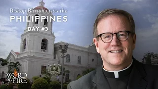 Bishop Barron from the Philippines (Day 3)