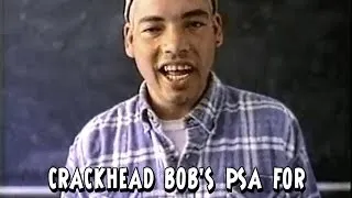 Crackhead Bob Drug Free America PSA