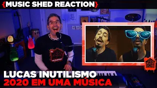 Music Teacher REACTS | Lucas Inutilismo "2020 EM UMA MÚSICA" | MUSIC SHED EP238