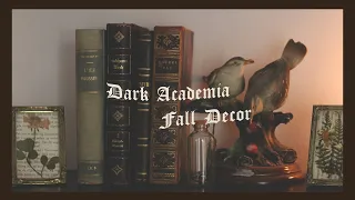 Dark Academia Fall Decor + a chaotic chit chat