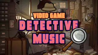 Video Game Music for Solving Mysteries - Work/Study/Relax