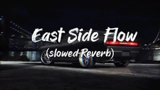 East Side Flow - Sidhu Moose wala (slowed-Reverb)