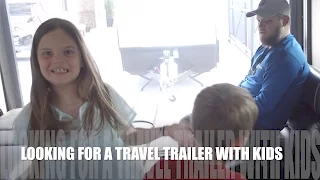 LOOKING FOR A TRAVEL TRAILER WITH KIDS