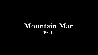 7 Days to Die: Mountain Man - Ep 1