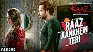 RAAZ AANKHEIN TERI (Full Audio) RaazReboot Arijit Singh | Emraan Hashmi