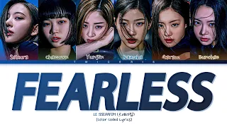 LE SSERAFIM (르세라핌) - 'FEARLESS' Lyrics | Tradução/Legendado (Color Coded Lyrics)