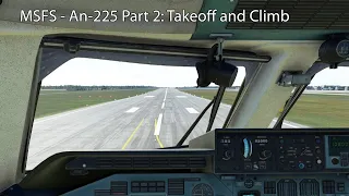MSFS - An-225 Part 2: Takeoff and Climb