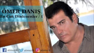 Ömer Danış - En Çok Dinlenenler No.1