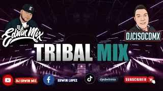 TRIBAL MIX 2023 (EDICION OCTUBRE) DJ EDWIN MIX FT. DJ CISO CDMX