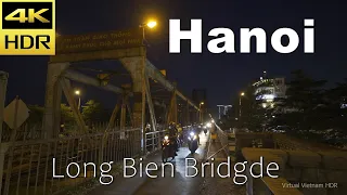 Nighttime Walk On The Long Bien Bridge In Hanoi | Vietnam 2023 4K HDR - Binaural Audio