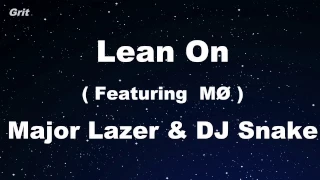 Lean On (feat. MØ) - Major Lazer & DJ Snake Karaoke 【With Guide Melody】 Instrumental