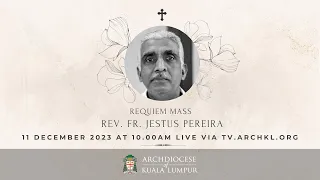 Requiem Mass for Rev. Fr. Jestus Pereira (1955 - 2023)