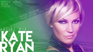 Kate Ryan - Artist Mix