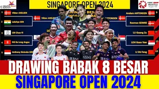 JORJI MENANG..!! FULL DRAWING BABAK 8 BESAR SINGAPURA OPEN 2024..!!