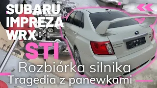 #165 Coobcio & Basia - Subaru IMPREZA WRX STI. Rozbieramy Silnik po 100tys. km  Tragedia z panewkami