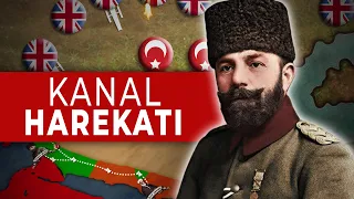 KANAL HAREKATI || 1914 - 1918 || Sina Filistin Cephesi