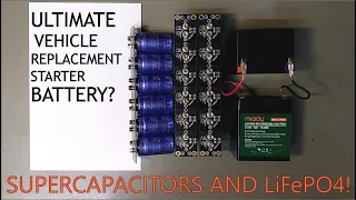 Supercapacitors and LiFePO4 Batteries Replace Lead Acid Car Battery