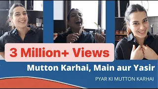 MUTTON KARHAI, MAIN AUR YASIR | Pyar ki mutton karhai | VLOG #9