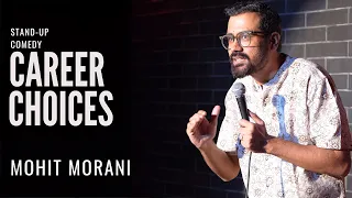 Career Choices | Canada vs India | Stand-Up Comedy By Mohit Morani | #standupcomedy