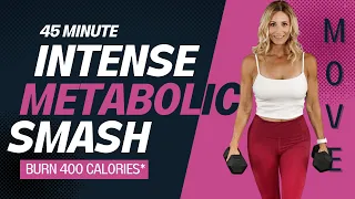 45 Minute Intense Metabolic Smash | Strength & Cardio Workout