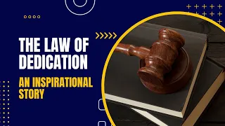 The Law Of Dedication: A Tale about Pursuing Your Dreams | An Inspirational Story.