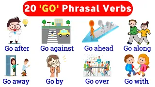 Phrasal Verbs : 20+ phrasal verbs with ‘Go’ | Phrasal Verbs With Sentences | Listen and Practice