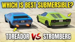 GTA 5 ONLINE - TOREADOR VS STROMBERG (WHICH IS BEST SUBMERSIBLE?)