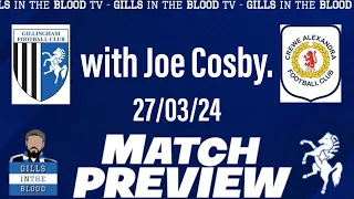 GITBTV, Gills v Crewe Alexandra Match Preview with Joe Cosby, 27-03-24