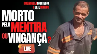 MORT3 POR MENTIRA OU VING4NÇ4 DA ESPOSA? - C/ DRA ROSANGELA MONTEIRO -  CRIME S/A