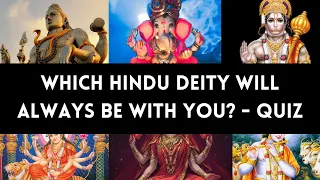 Which Hindu Deity Will Always Be With You? | QUIZ