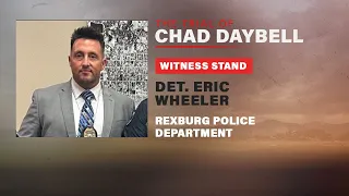 FULL TESTIMONY: Rexburg Police Det. Eric Wheeler testifies at Chad Daybell trial