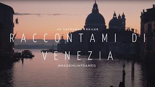Raccontami di Venezia: Il Trailer