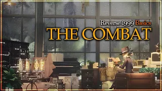 COMPLETE COMBAT GUIDE | Reverse: 1999 Basics [#1]