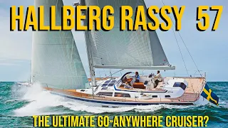 Hallberg Rassy 57 BOAT TOUR & Review- This Boat Can Take You ANYWHERE