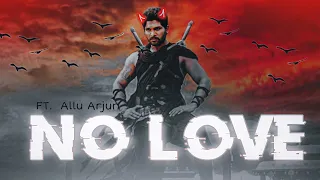 NO LOVE - Allu Arjun Efx Edit | Allu Arjun Status | No Love  Audio Status💗 | @Lal Edit