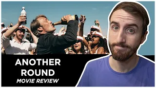 ANOTHER ROUND - Movie Review