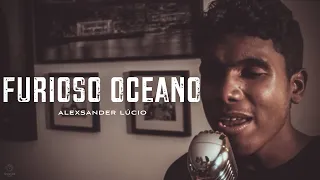 Alexsander Lucio - Furioso Oceano (COVER Jhonas Serra)