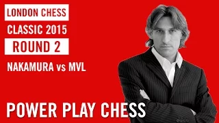 London Chess Classic 2015 Round 2 Hikaru Nakamura vs Maxime Vachier-Lagrave