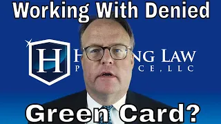 Can I Keep Working after my Green Card is Denied?