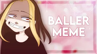 [🏀]~Baller (meme) {Gacha Life + Animation}