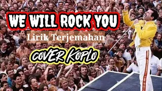 We will rock you(lirik-terjemahan)-Queen cover koplo