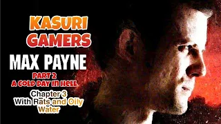 MAX PAYNE|Walkthrough Gameplay|Part 2| A Cold Day In Hell|Ch 3|No Commentary|Kasuri Gamers|