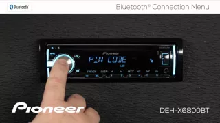 How To - DEH-X6800BT - Bluetooth Connection Menu