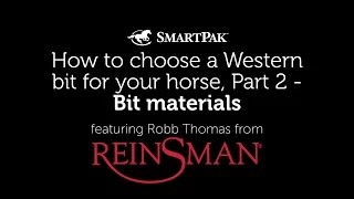 How to choose a Western bit for your horse, Part 2 - Bit materials